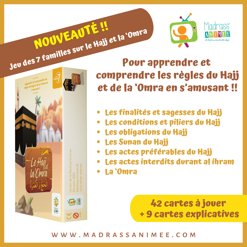 JEU DES 7 FAMILLES - LE HAJJ ET LA 'OMRA
