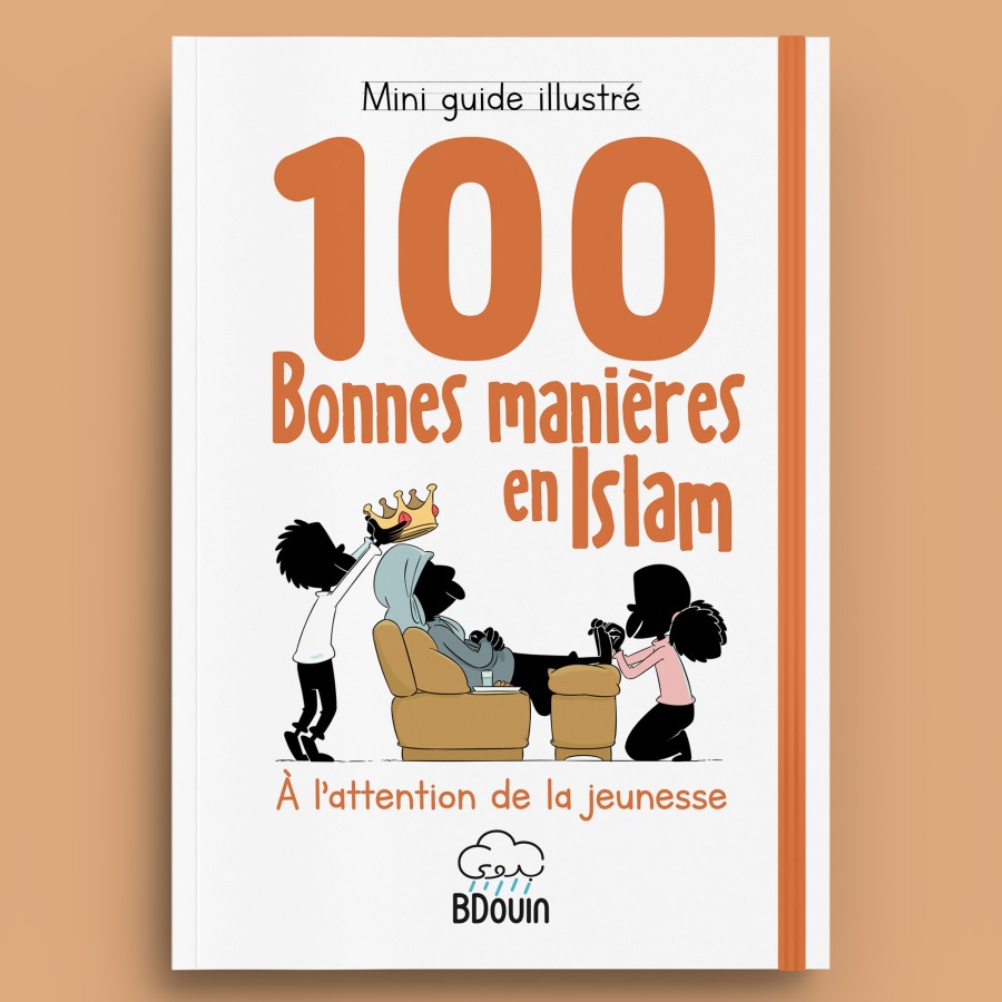 MINI GUIDE ILLUSTRE : 100 BONNES MANIERES EN ISLAM