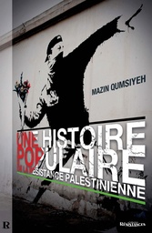 ​​UNE HISTOIRE POPULAIRE DE LA RESISTANCE PALESTINIENNE