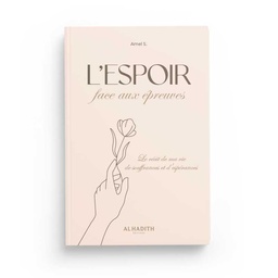 [Al-Hadith] L’ESPOIR FACE AUX ÉPREUVES