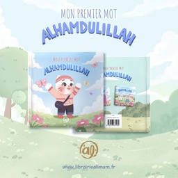 [Al imam] MON PREMIER MOT ALHAMDULILLAH - version garçon