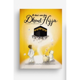 IL ÉTAIT UNE FOIS DHOUL HIJJA - PACK LIVRE + COLORIAGE